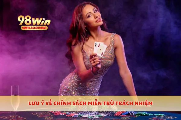 Lưu ý về chính sách miễn trừ trách nhiệm